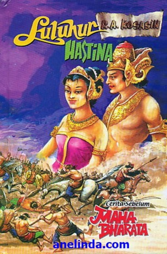 Luluhur Hastina Edisi Hard Cover - Cerita Sebelum Mahabharata (1 jilid) - Karya R.A. Kosasih